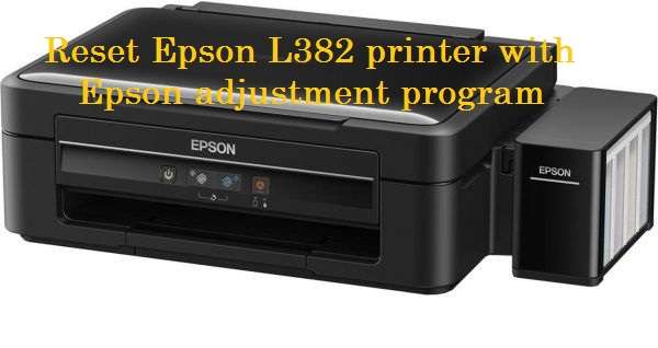 Reset Epson L382 printer with Epson adjustment program