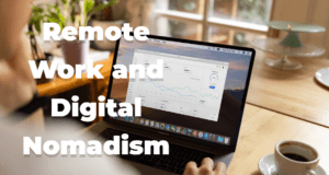 Remote Work and Digital Nomadism